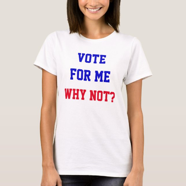 Lustigt votering för mig varför inte citera politi t shirt (Framsida)