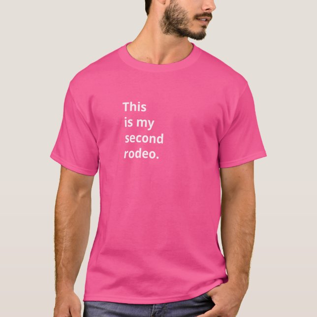 Lustigt Western Det här är min andra Rodeo T Shirt (Framsida)