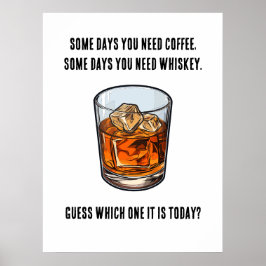 Lustigt Whiskey Tumbler - Kaffe eller Whiskey? Poster