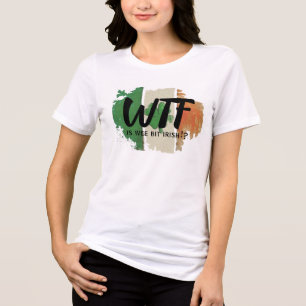 Lustigt WTF-utskrift Tee, Webit Irish Humor Shirt T