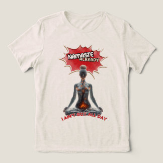 Lustigt Yoga Tecknad-filmklipp - "Namaste redan" T Shirt