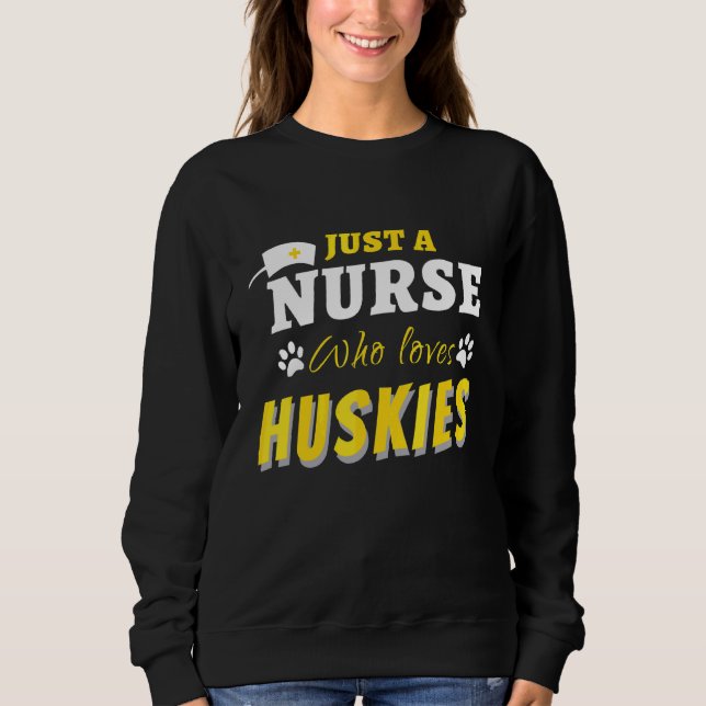 Lustiny Bara en sjuksköterska som Kärlek Huskies H T Shirt (Framsida)