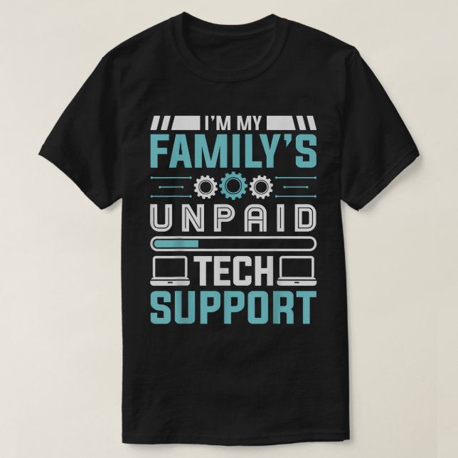 Lustiny Im My Familys Obetald teknisk supportgåva T Shirt (Design framsida)