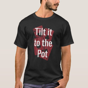 Luta den till Pot Poker Casino Poker Player Gambl T Shirt