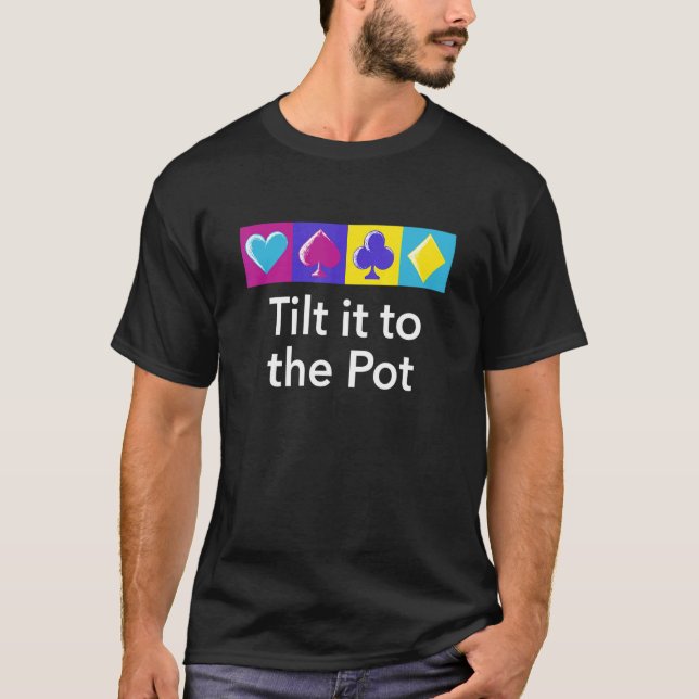 Luta den till Pot Poker Casino Poker Player Gambl T Shirt (Framsida)
