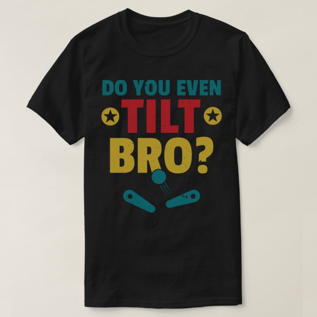 Lutar du till och med Bro Pinball Maskin Retro Arc T Shirt (Design framsida)