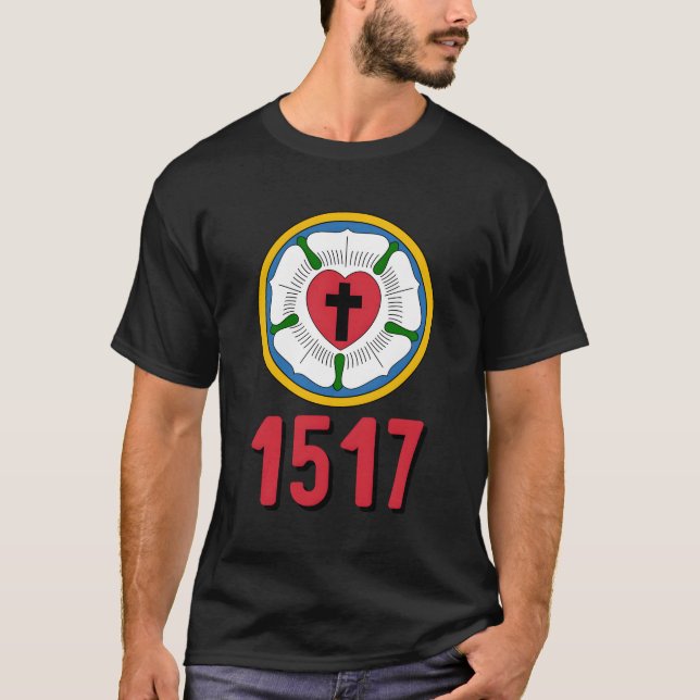 Lutheran 1517 Protestant Reformation Martin Luther T Shirt (Framsida)