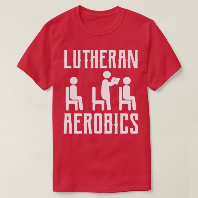 Lutheran Aerobics T Shirt (Design framsida)