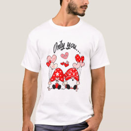 Lutins amoureux Only You 1 message d’amour T Shirt