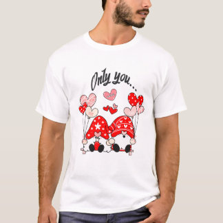 Lutins amoureux Only You 1 message d’amour  T Shirt