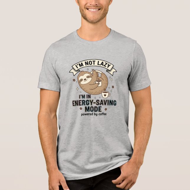 Lutnings Energibesparande Läge Kaffe Rolig T-Shirt (Framsida)