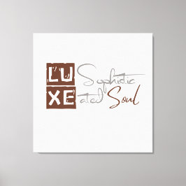 LUXE Sophisticated Soul Canvastryck