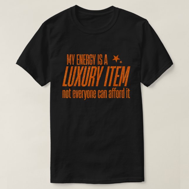 Luxury Energy Quote Glitter Attitude Shirt T Shirt (Design framsida)