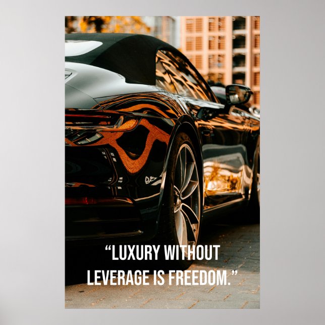 Luxury Without Leverage Is Freedom - Quotes Poster (Framsidan)