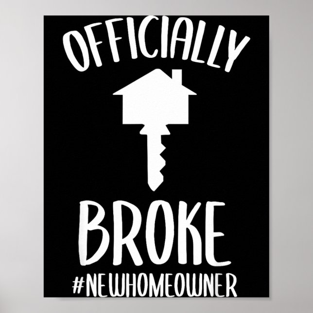 Ly Broke New Homeowner Funny New House Owner  Poster (Framsidan)