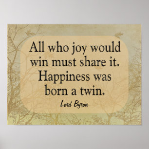 Lycka A Twin - Lord Bryon Quote - Art Print Poster