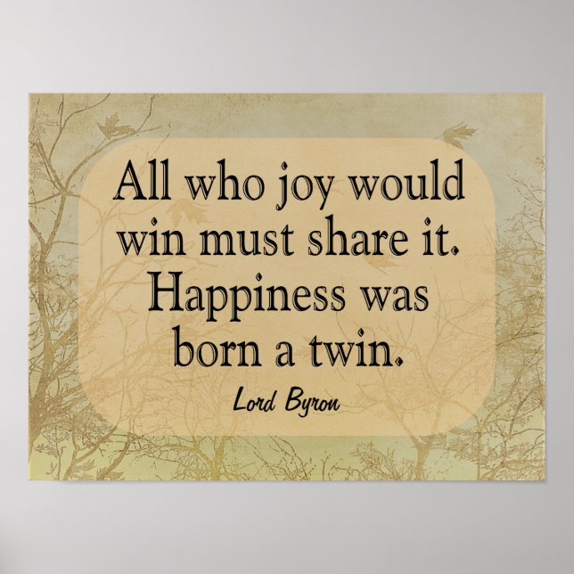 Lycka A Twin - Lord Bryon Quote - Art Print Poster (Framsidan)