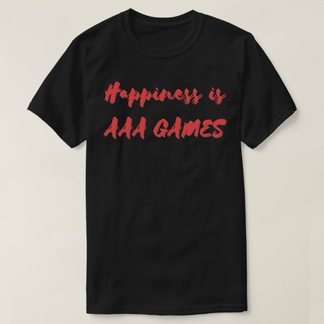 Lycka är AAA-spel T Shirt (Design framsida)