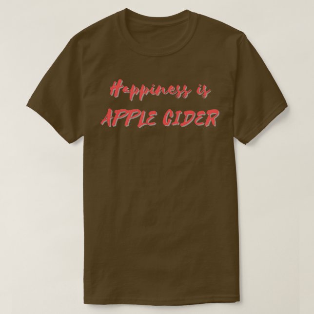 Lycka är Apple Cider T Shirt (Design framsida)