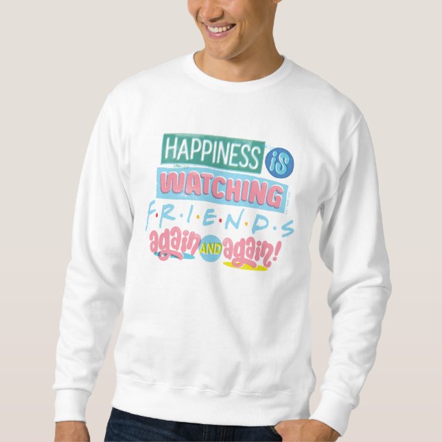 Lycka är att titta på FRIENDS™ igen och igen Lång Ärmad Tröja (Framsida)