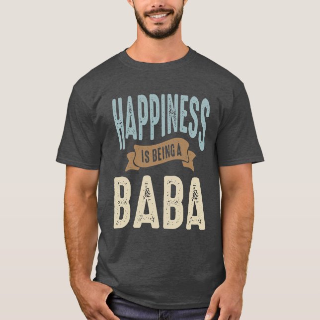 Lycka är Att vara Baba | FARS DAG T Shirt (Framsida)