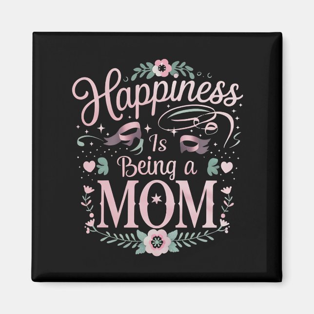 Lycka är att vara en mamma mors dag magnet (Framsidan)