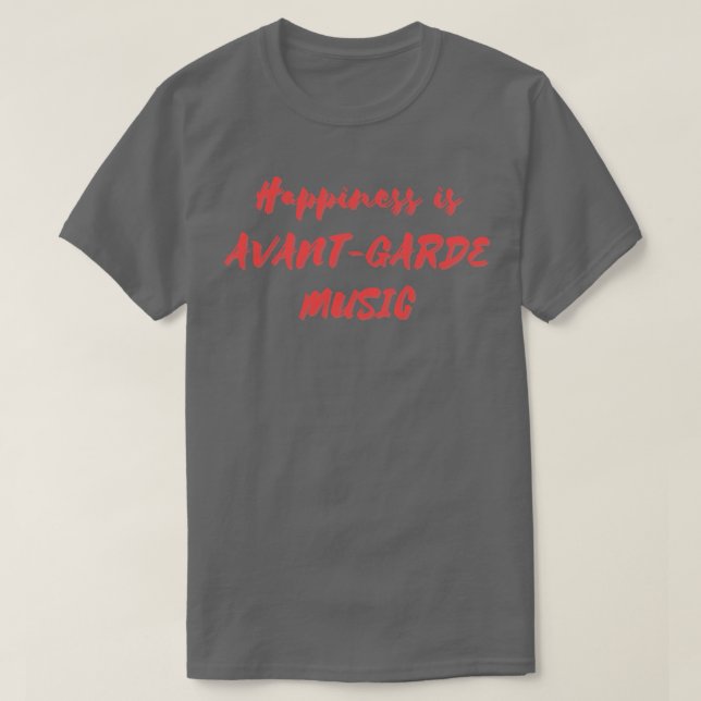 Lycka är AvantGarde Music T Shirt (Design framsida)