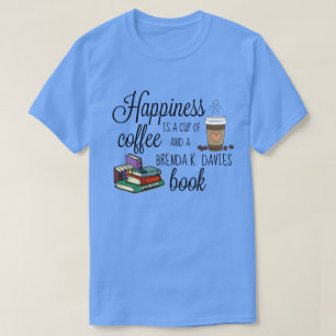 Lycka är Brenda K Davies Bok T Shirt