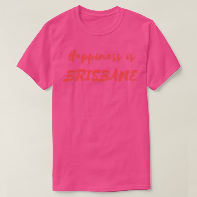 Lycka är Brisbane T Shirt (Design framsida)