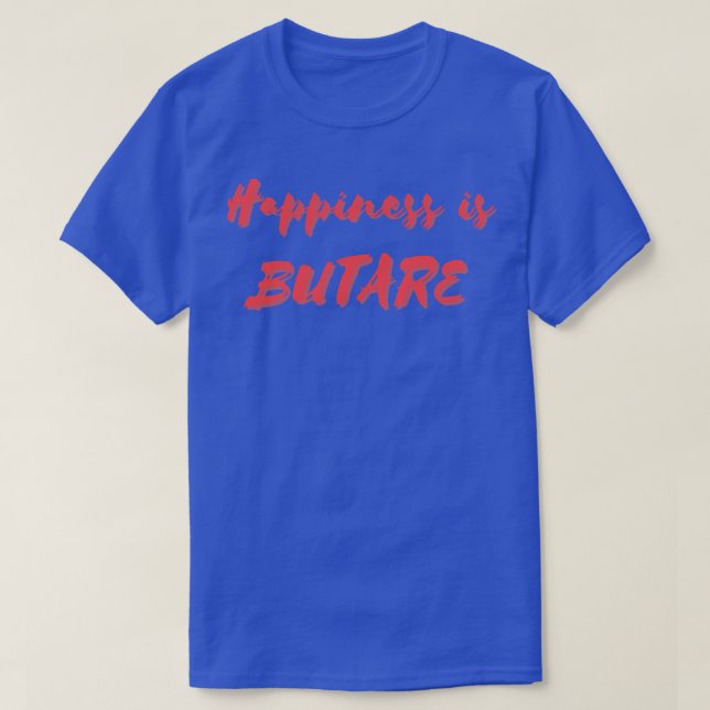 Lycka är Butare T Shirt (Design framsida)