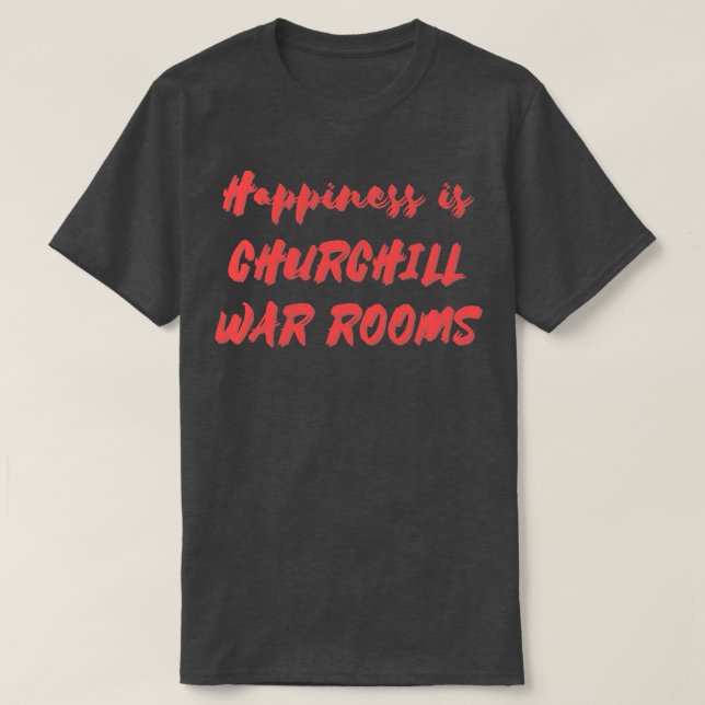 Lycka är ChurchillRooms T Shirt (Design framsida)