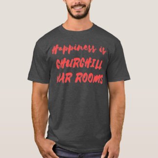 Lycka är ChurchillRooms T Shirt
