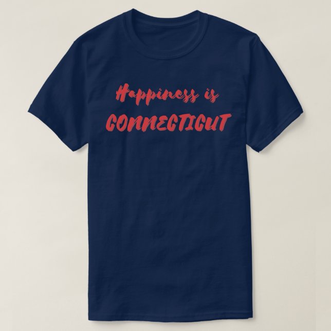 Lycka är Connecticut T Shirt (Design framsida)