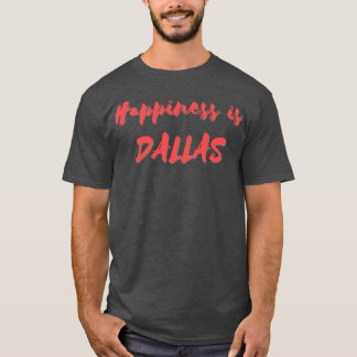 Lycka är Dallas T Shirt