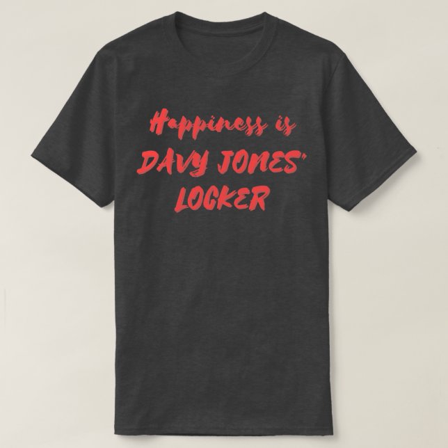 Lycka är Davy Jones Locker T Shirt (Design framsida)