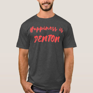 Lycka är Denton T Shirt