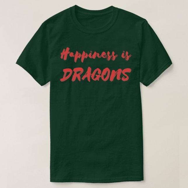 Lycka är dragoner t shirt (Design framsida)