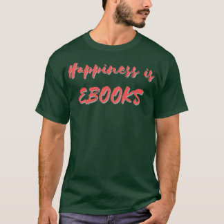 Lycka är eBooks T Shirt