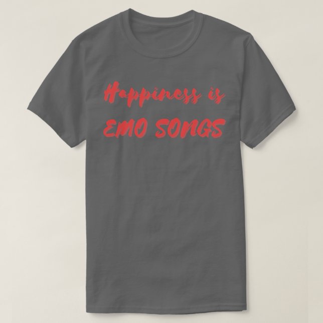 Lycka är Emo Sång T Shirt (Design framsida)