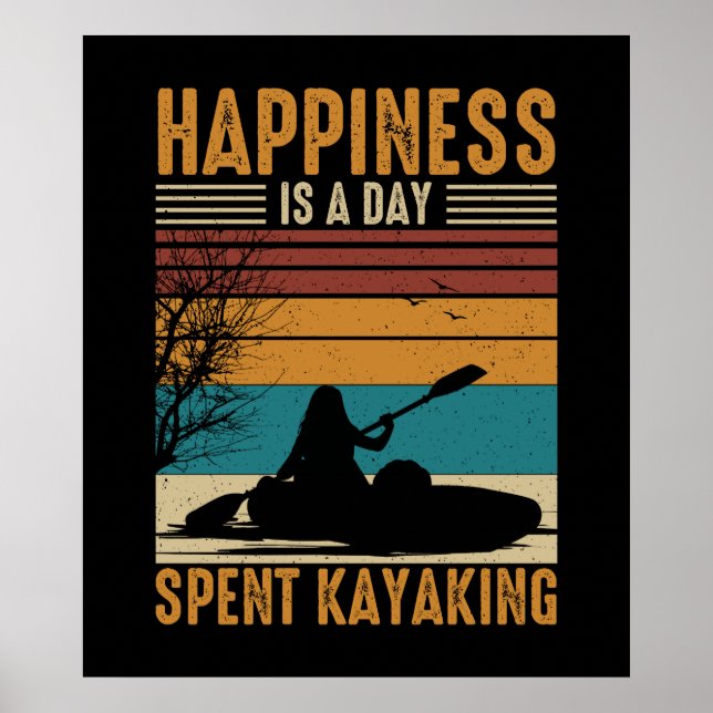 Lycka är en dag spenderad på Kayaking Poster (Framsidan)