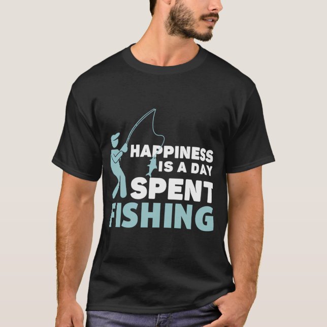 Lycka är en dag tillbringad med fiske t shirt (Framsida)