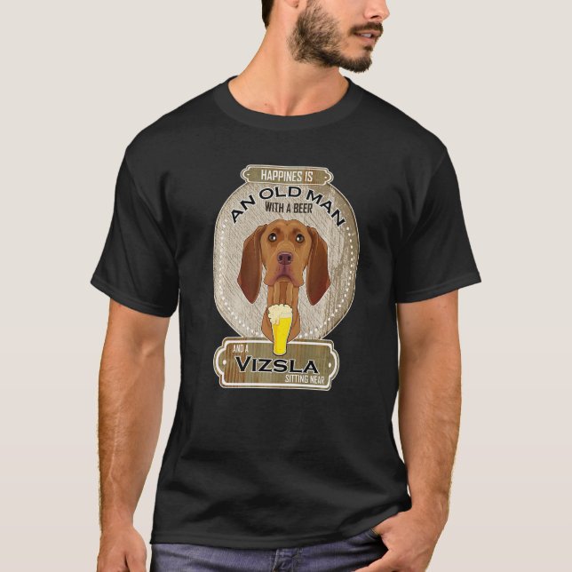 Lycka är en gammal man med en öl Vizsla T Shirt (Framsida)