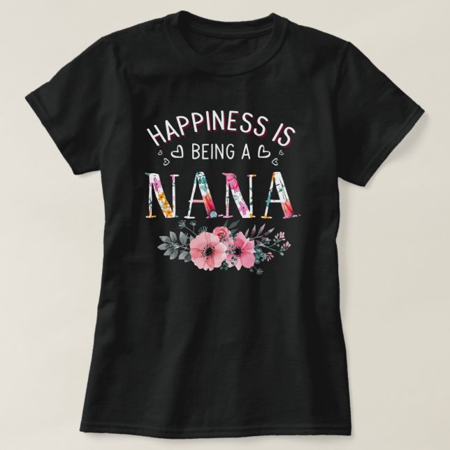 Lycka är en Nana Blommigt Funny Mor T Shirt (Design framsida)