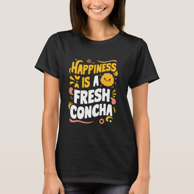 Lycka är en ny Concha Pan de Dulce T Shirt (Framsida)
