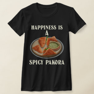 Lycka Är En Spicy Pakora Curry Älskare T Shirt