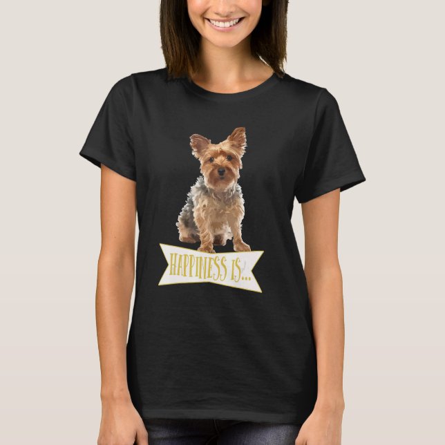 Lycka är en Yorkie Yorkshire Terrier T Shirt (Framsida)