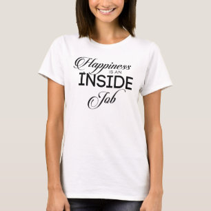 Lycka är ett internt jobb t shirt
