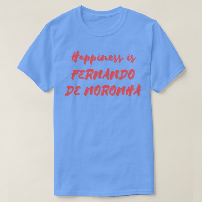 Lycka är Fernando de Noronha T Shirt (Design framsida)