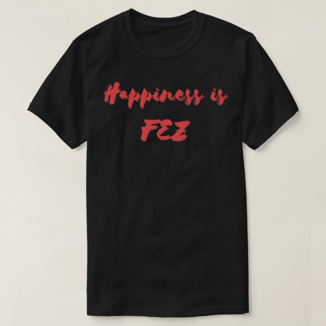Lycka är Fez T Shirt (Design framsida)