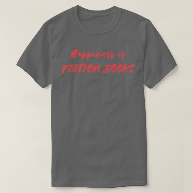 Lycka är Fiction Bokar T Shirt (Design framsida)